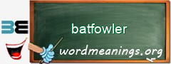 WordMeaning blackboard for batfowler